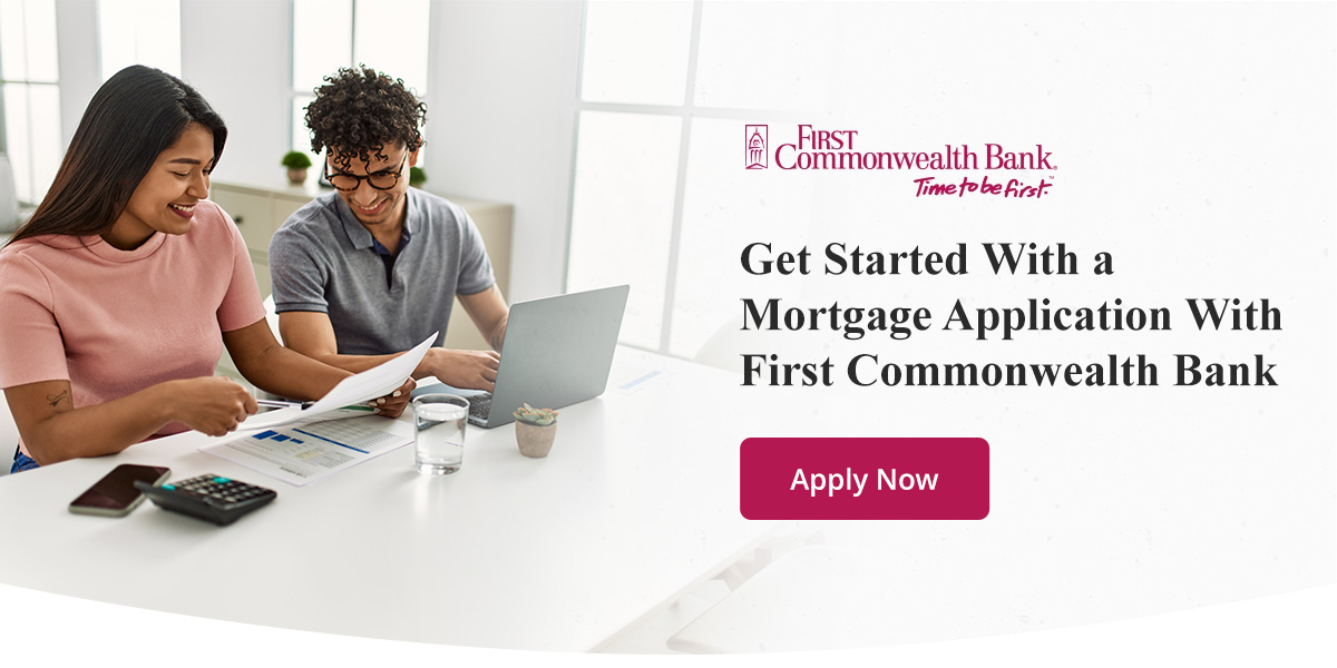 03 Get Started With A Mortgage Application With First Commonwealth Bank